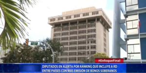 Diputados en alerta por ranking que incluye a RD entre países con más emisión de bonos soberanos 