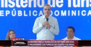 Gobierno inicia trabajos de reparación vías y programas culturales de Ciudad Colonial 
