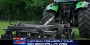 Presidente Abinader dispone aumento de la preparación y siembra de terrenos gratis al sector ganadero 