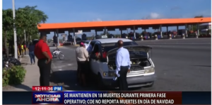 Se mantienen en 18 muertes durante primera fase operativos; COE no reporta muertes en día de navidad 