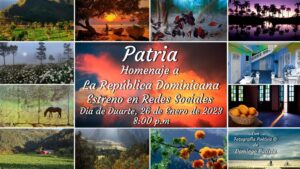 Presentarán el Día de Duarte el Audiovisual “Patria, Homenaje a la Republica Dominicana”  