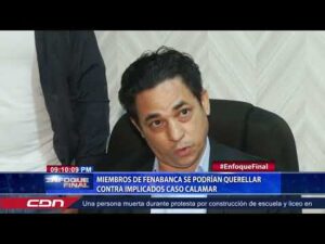 Miembros de Fenabanca se podrían querellar contra implicados en caso Calamar 