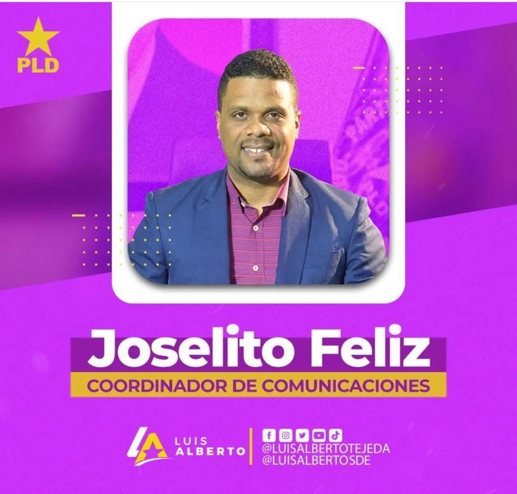 Luis Alberto Tejeda designa al periodista Joselito Feliz como su coordinador de comunicaciones
