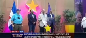 PLD dice apagones obedecen a descuido de las autoridades; pese advertencia de expertos sobre déficit en la producción energética