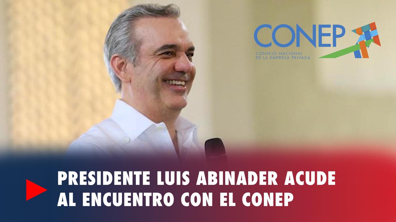 encuentros presidenciales del Conep