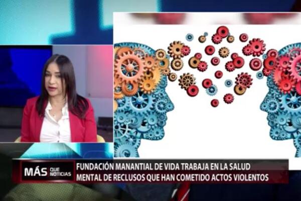 Fundación trabaja en la salud mental de privados de libertad por actos de violencia
