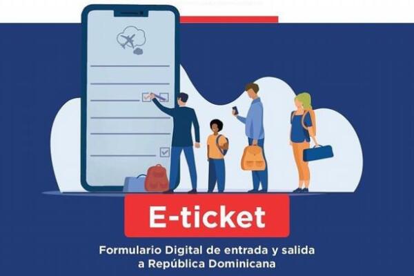 El formulario electrónico o Eticket es un requisito de viaje obligatorio, vigente desde noviembre de 2020 en la República Dominicana.