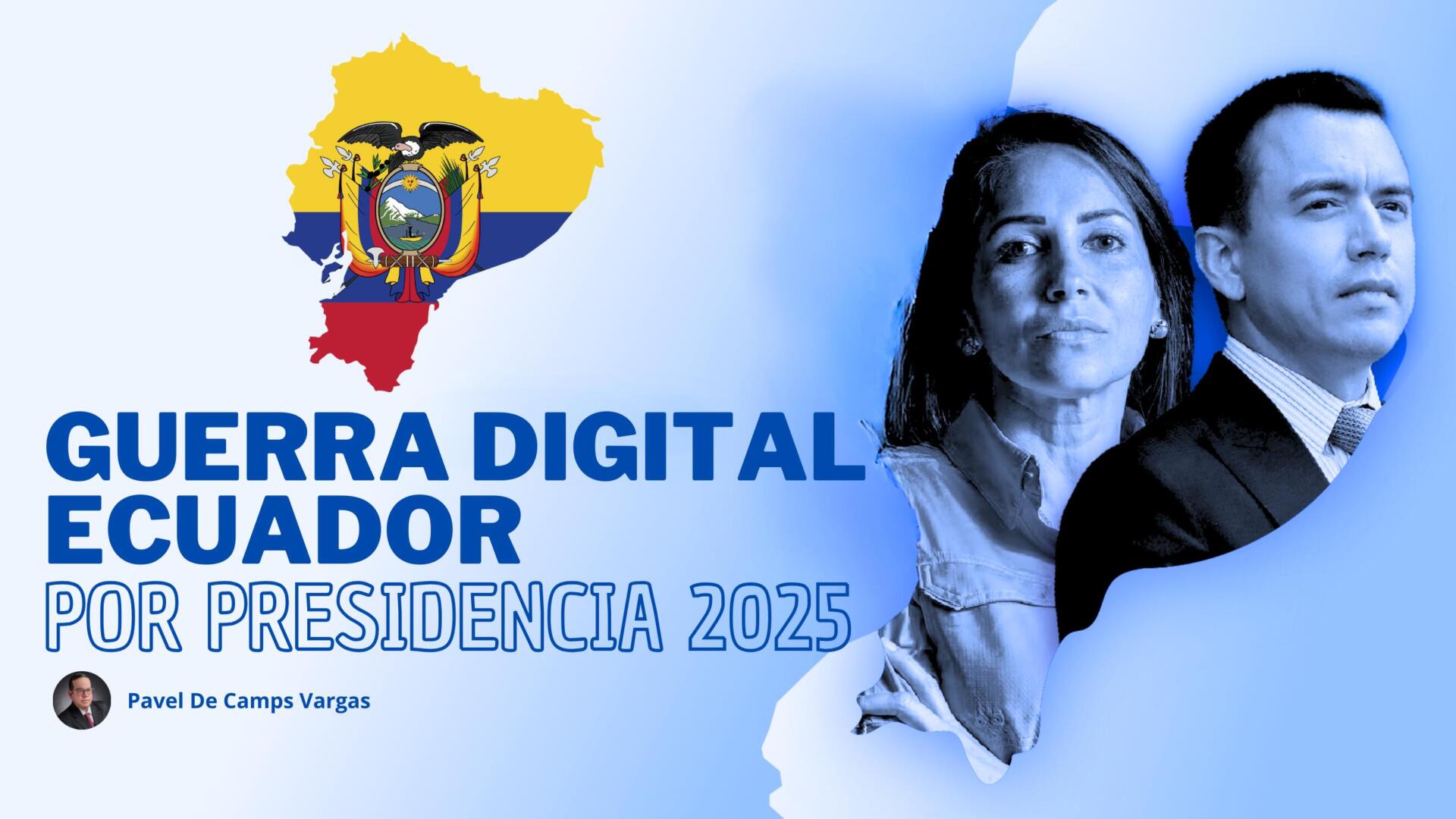 Guerra digital Ecuador por presidencia 2025