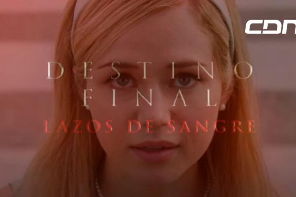 Conoce todo acerca del nuevo tráiler de “Destino Final: Lazos de Sangre