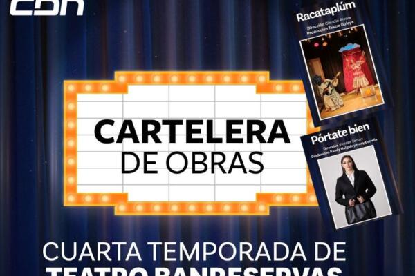 La clausura de la Cuarta Temporada de Teatro Banreservas será este fin de semana.