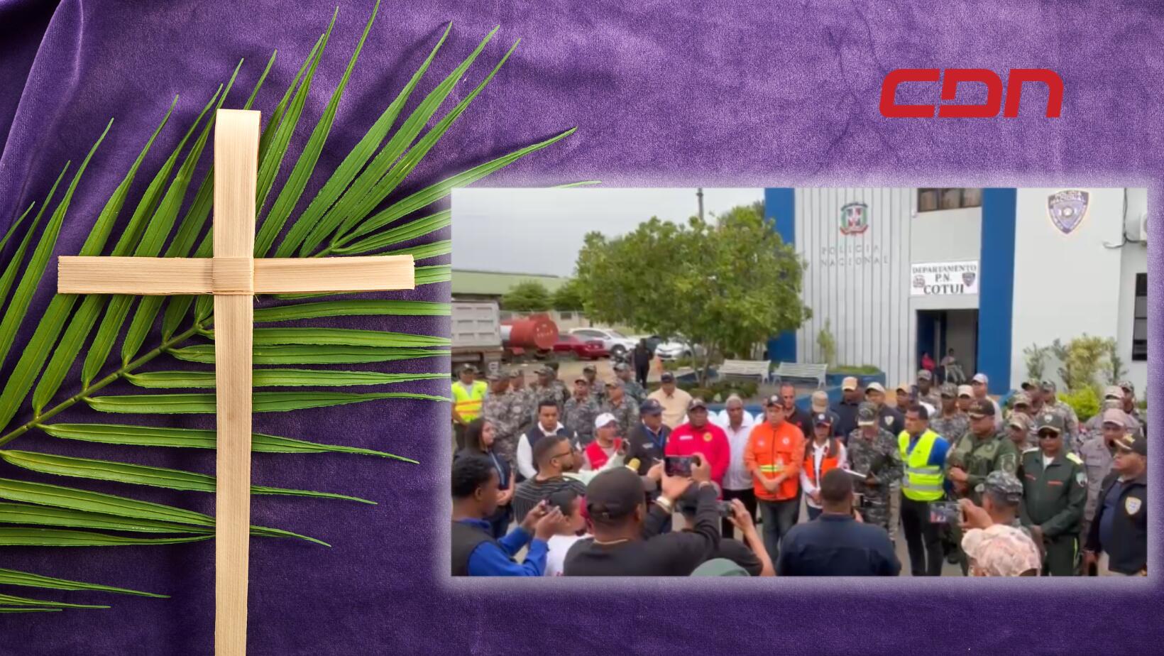 Autoridades en la provincia Sánchez Ramírez lanzan operativo Semana Santa.