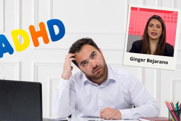 ¿Te cuesta concentrarte en el trabajo? Podrías tener TDAH y no saberlo, dijo psicóloga y coach laboral Ginger Bejarano en 