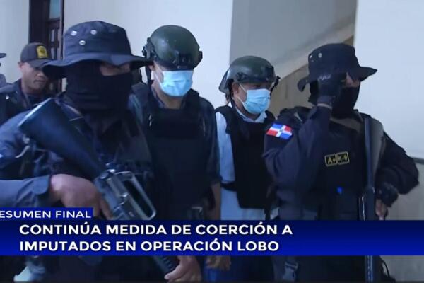 Caso Operación Lobo: MP solicita arresto domiciliario para cinco acusados tras admisión de culpabilidad 