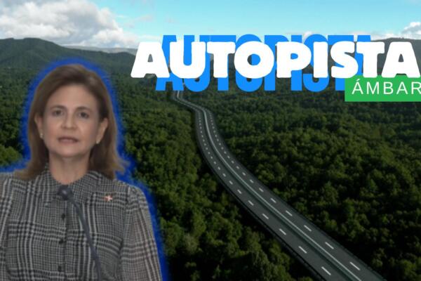 Gobierno destina fondos del presupuesto complementario para la Autopista del Ámbar.