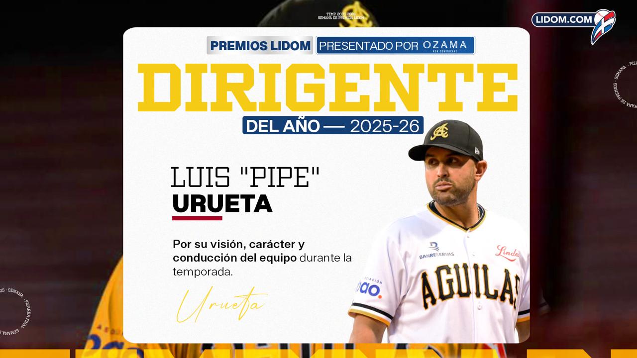 Luis “Pipe” Urueta es elegido Manager del Año de 2025-2026 en LIDOM
