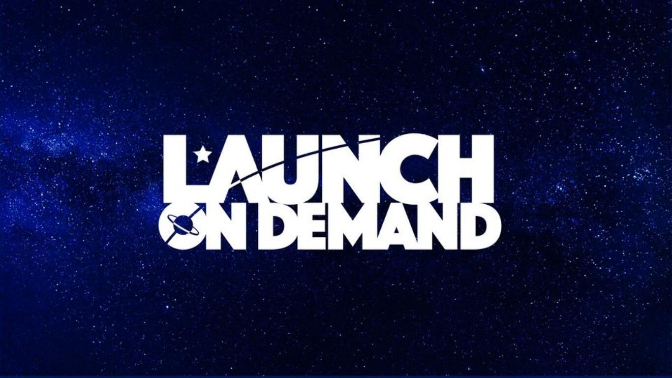 Launch On Demand