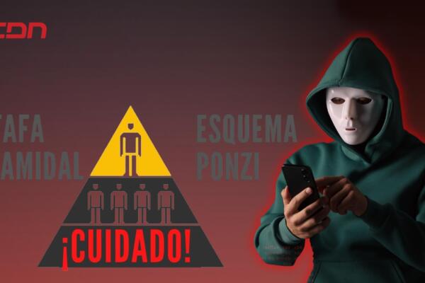 ¡Cuidado! ¿Sabes qué es un esquema Ponzi y cómo identificarlo? 