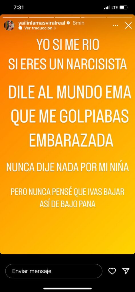 La artista ha destacado que nunca había revelado estos hechos debido a su preocupación por el bienestar de su hija. Yailin indicó que tiene todas las pruebas de sus acusaciones y que no seguirá respondiendo por redes, pero que si este persiste subirá las pruebas «para que se muera el diablo cuatro veces»