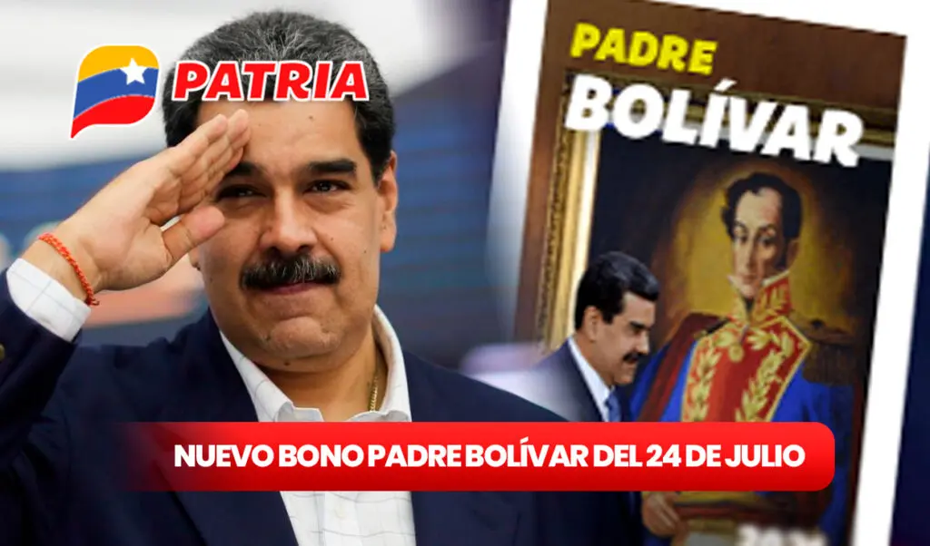 BONO Padre Bolívar JULIO 2024: MONTO, día de pago y cómo COBRAR