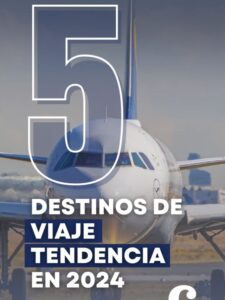 5 destinos de viaje tendencia en 2024